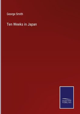 Ten Weeks in Japan
