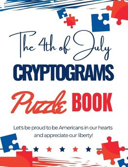 The 4th of July Cryptograms Puzzle Book for Adults