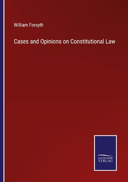 Cases and Opinions on Constitutional Law