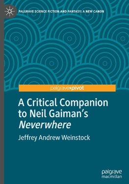A Critical Companion to Neil Gaiman's "Neverwhere"