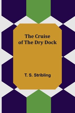 The Cruise of the Dry Dock