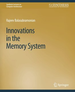 Innovations in the Memory System