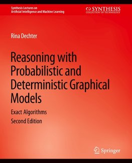Reasoning with Probabilistic and Deterministic Graphical Models