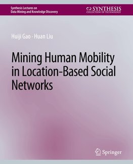 Mining Human Mobility in Location-Based Social Networks
