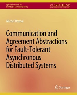 Communication and Agreement Abstractions for Fault-Tolerant Asynchronous Distributed Systems