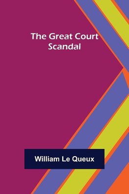 The Great Court Scandal