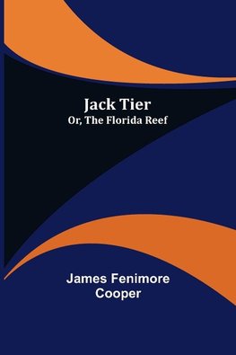 Jack Tier; Or, The Florida Reef