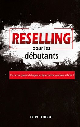 Reselling pour les débutants