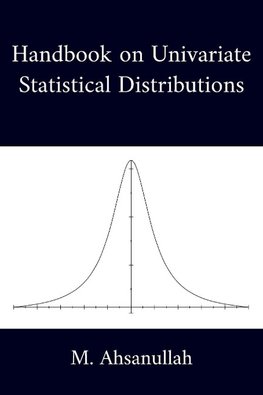 Handbook on Univariate Statistical Distributions