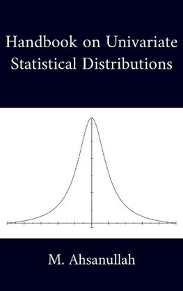 Handbook on Univariate Statistical Distributions