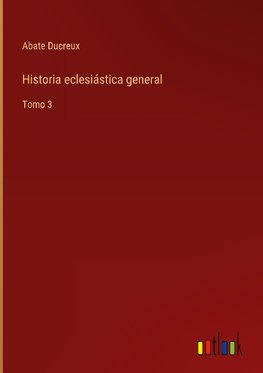 Historia eclesiástica general