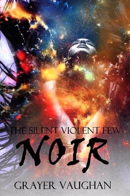 The Silent Violent Few