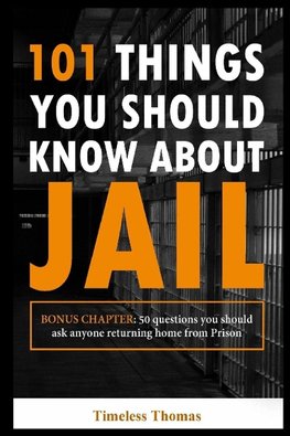 101 Things You Should Know About Jail