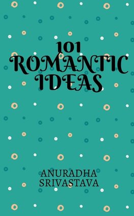 101 Romantic Ideas