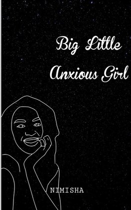 Big Little Anxious Girl