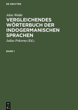 Vergleichendes Wörterbuch der indogermanischen Sprachen, Band 1, Vergleichendes Wörterbuch der indogermanischen Sprachen Band 1