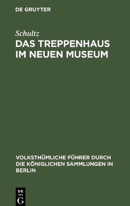 Das Treppenhaus im neuen Museum