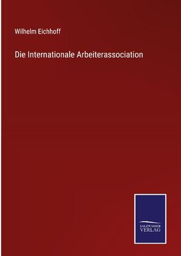 Die Internationale Arbeiterassociation