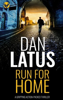RUN FOR HOME a gripping action-packed thriller