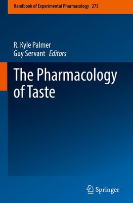 The Pharmacology of Taste