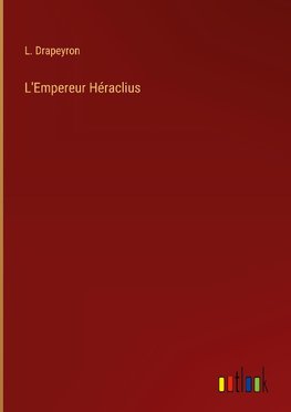 L'Empereur Héraclius