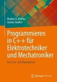 Programmieren in C++ für Elektrotechniker und Mechatroniker