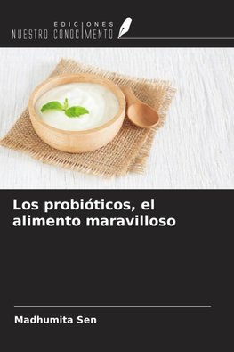 Los probióticos, el alimento maravilloso