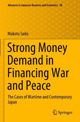 Strong Money Demand in Financing War and Peace