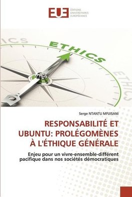 RESPONSABILITÉ ET UBUNTU: PROLÉGOMÈNES À L'ÉTHIQUE GÉNÉRALE