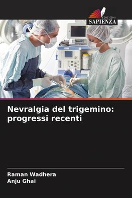 Nevralgia del trigemino: progressi recenti