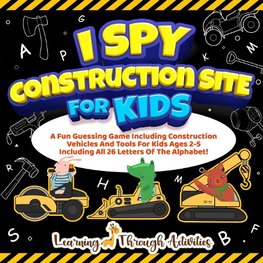 I Spy Construction Site For Kids