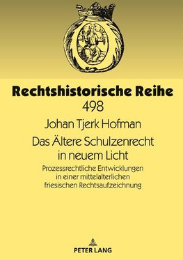 Das Ältere Schulzenrecht in neuem Licht