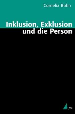 Inklusion, Exklusion und die Person