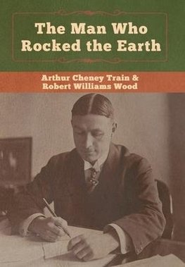 The Man Who Rocked the Earth