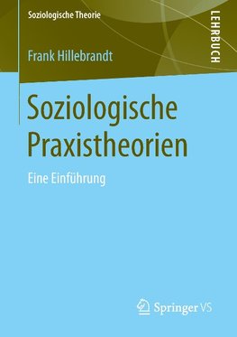 Soziologische Praxistheorien