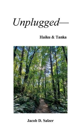 Unplugged- Haiku & Tanka