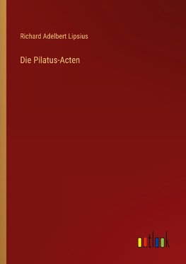 Die Pilatus-Acten