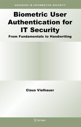 Biometric User Authentication for IT Security