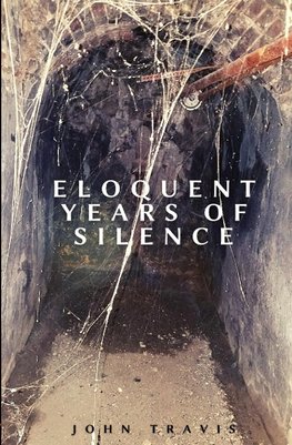 Eloquent Years of Silence