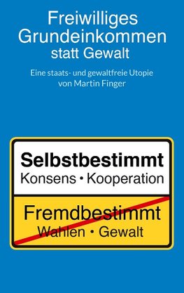 Freiwilliges Grundeinkommen statt Gewalt