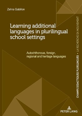 Learning additional languages in plurilingual school settings