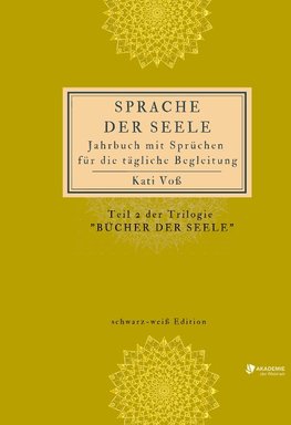 SPRACHE DER SEELE (schwarz-weiß-Edition)