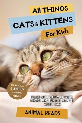 All Things Cats & Kittens For Kids