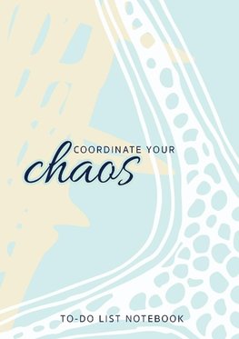Coordinate Your Chaos | To-Do List Notebook