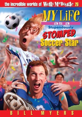 A My Life as a Stupendously Stomped Soccer Star