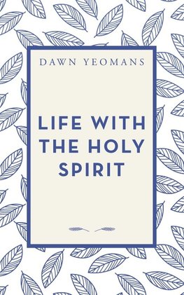 Life with the Holy Spirit