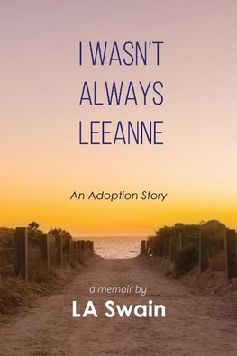 I Wasn't Always Leeanne