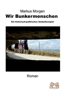 Wir Bunkermenschen