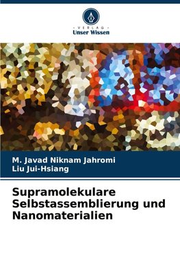 Supramolekulare Selbstassemblierung und Nanomaterialien