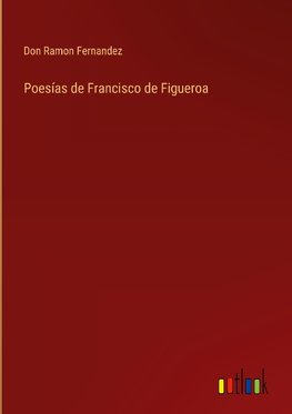 Poesías de Francisco de Figueroa